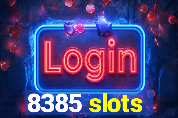 8385 slots